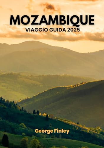 MOZAMBIQUE VIAGGIO GUIDA 2025
