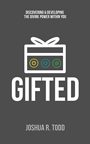 Gifted: Discovering & Developing the Divine Power Within You