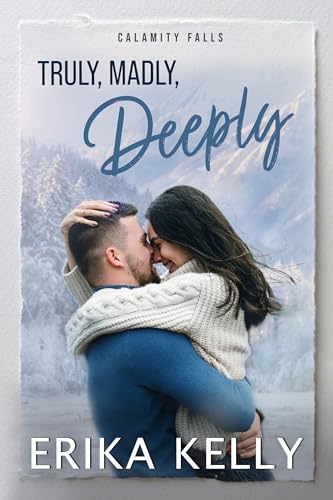 Truly, Madly, Deeply: A Calamity Falls Small Town Romance: The Renegades, Book 3 (The Renegades (Hockey))