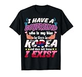 I Have a Boyfriend Who Is My Bias K-drama K-Pop Fans Lovers T-Shirt
