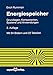 Energiespeicher: Grundlagen, Komponenten, Systeme und Anwendungen (Reihe Technik)