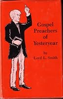 Gospel preachers of yesteryear B00070XZQ4 Book Cover