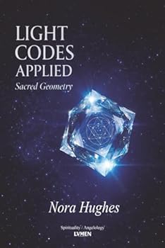 Light Codes Applied: Sacred Geometry