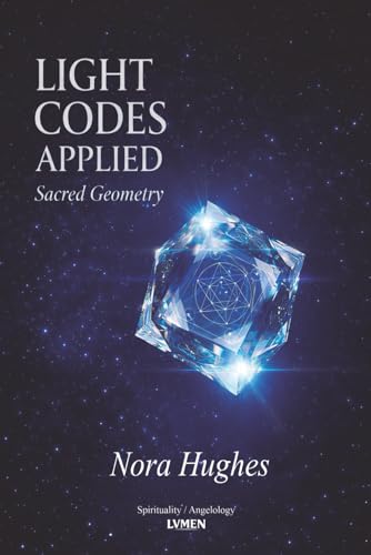 Light Codes Applied: Sacred Geometry 6597879678 Book Cover