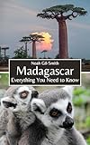Madagascar: Everything You Need to Know