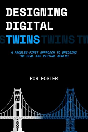 Designing Digital Twins: A Problem-First Approach to Bridging the Real