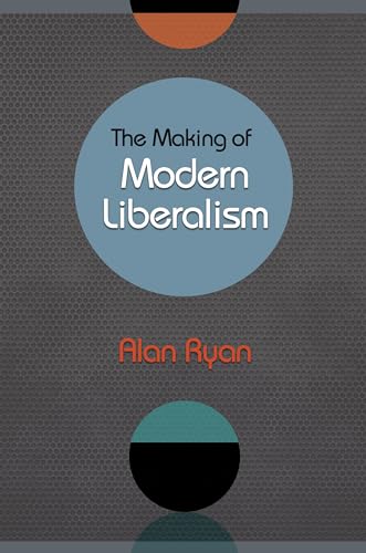 The Making Of Modern Liberalism