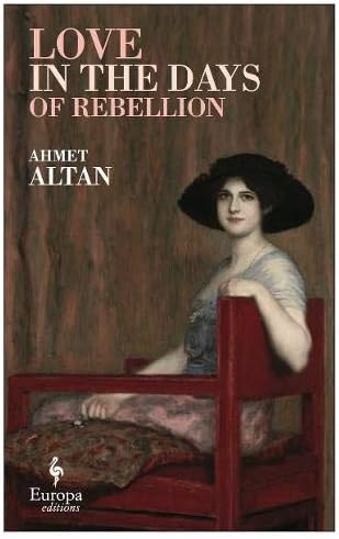 Love in the Days of Rebellion (The Ottoman Quartet, 2)