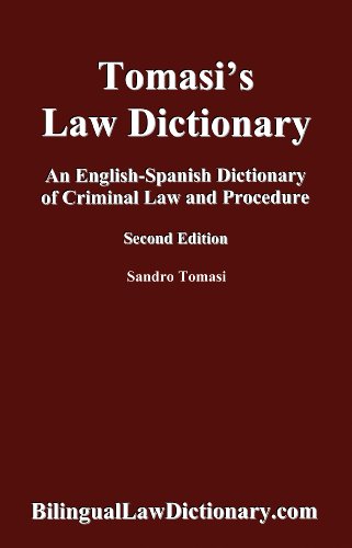 An English-Spanish Dictionary of Criminal Law and Procedure (Tomasi's Law Dictionary). Second Edition