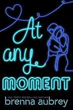 At Any Moment: A Second Chance Romance (Gaming The System Book 3) (English Edition)