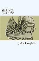 Selling ACTIONS: For the True Sales Professional 147826733X Book Cover