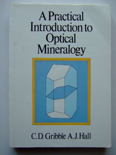 A Practical Introduction to Optical Mineralogy