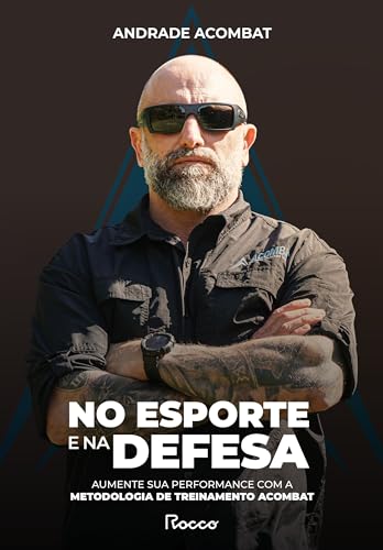 No esporte e na defesa: Aumente sua performance com a metodologia de treinamento Acombat