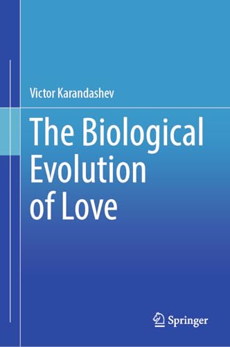 Bild: The Biological Evolution of Love (English Edition) f�r 160,49 EUR bei amazon.de
