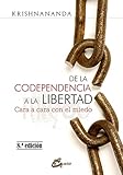 libertad kaffee  De la codependencia a la libertad : cara a cara con el miedo (Psicoemoción)