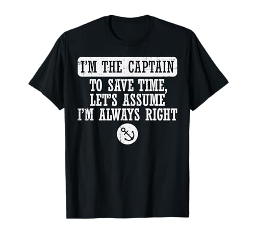 Soy el Capitán Asume Im Always Right Funny Boat Owner Men Camiseta