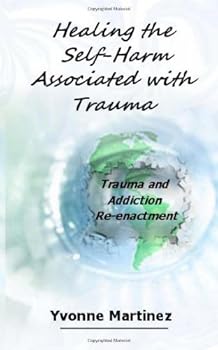 Paperback Healing the Self-Harm Associated with Trauma Book
