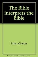 The Bible Interprets the Bible B0007H0AH4 Book Cover
