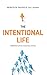 The Intentional Life: Reflections from Conscious Living
