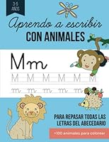 Aprendo a escribir con animales: Libro de caligrafía para niños de 3 a 5 años. Pratica trazos, el abecedario y colorea para preescolar (Spanish Edition) B09NRD275M Book Cover