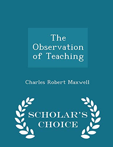 The Observation of Teaching - Scholar's Choice ... 1296078876 Book Cover