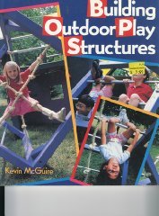 Building Outdoor Play Structures 0806908092 Book Cover