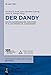 Produktbild Der Dandy: Ein kulturhistorisches Phänomen im 19. und 20. Jahrhundert (Europäisch-jüdische Studien  Beiträge, 10)