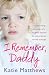 I Remember, Daddy: The harrowing true story of a daughter haunted by memories too terrible to forget