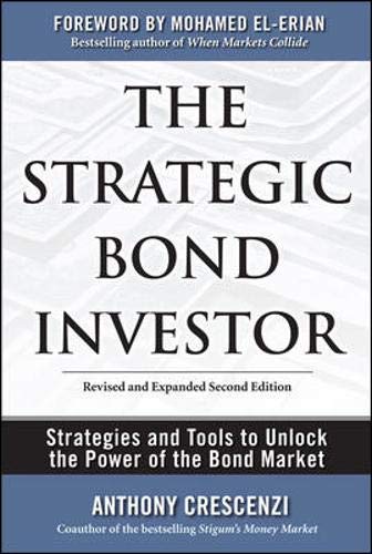 The Strategic Bond Investor: Strategies and Tools to Unlock the Power of the