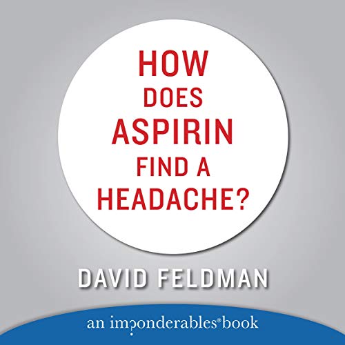 How Does Aspirin Find a Headache? Imponderables Series, Book 7 (Audible Audio