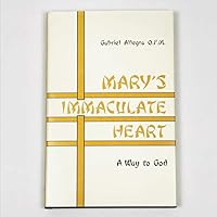 Mary's Immaculate Heart: A way to God 0819908754 Book Cover