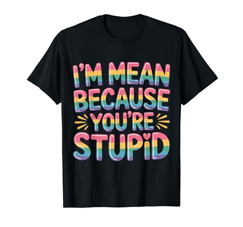 I'm Mean Because You're Stupid �ڗ�Ȕ�� - T�V���c
