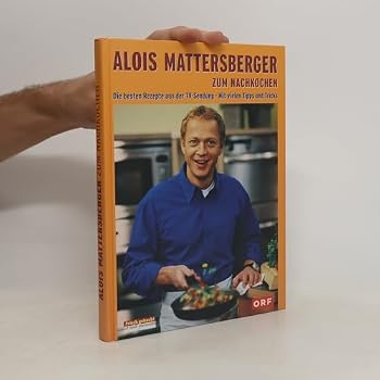 Turtleback Alois Mattersberger zum Nachkochen [German] Book