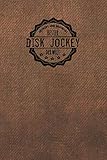 Geprüft und Bestätigt bester Disk Jockey der Welt: Notizbuch für den Mann, der in der Musikunterhaltungs Branche arbeitet | Geschenkidee | Geschenke | Geschenk