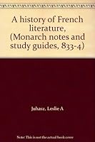 A history of French literature, (Monarch notes and study guides, 833-4) B0006BORTI Book Cover