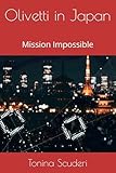 olivetti lettera 22 prezzo  Olivetti in Japan: Mission Impossible