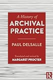 A History of Archival Practice