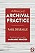 A History of Archival Practice