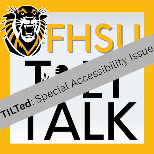 TILT Talk: TILT'Ed - Special Accessibility Edition - Part 1