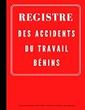 Registre des accidents du travail bénins Conforme aux articles L441-4, D441-1 à D441-4 du code de la sécurité sociale: Pour enregistrez facilement les ... légales. Pratique, Simple, Facile à remplir