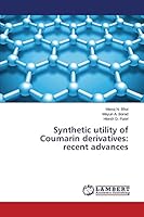 Synthetic utility of Coumarin derivatives: recent advances 3659764485 Book Cover