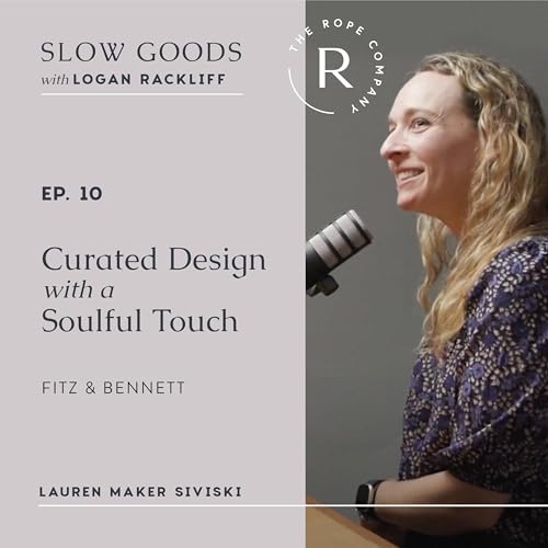 Curated Design with a Soulful Touch | The Slow Goods Podcast | Episode 10