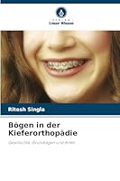 Bögen in der Kieferorthopädie (German Edition) 6202333324 Book Cover