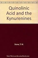 Quinolinic Acid and the Kynurenines 0849365929 Book Cover