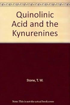 Hardcover Quinolinic Acid and the Kynurenines Book
