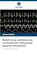 Modellierung und Steuerung von dezentralen Erzeugungs-basierten Mikronetzen 6209256651 Book Cover