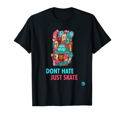Don't Hate, Just Skate Teak Tuning T-shirt en teck T-Shirt Cover