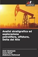 Analisi stratigrafica ed esplorazione petrolifera, offshore, Delta del Nilo (Italian Edition) 6208878454 Book Cover