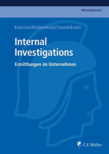Preisvergleich Produktbild Internal Investigations: Ermittlungen im Unternehmen (C.F. Müller Wirtschaftsrecht)