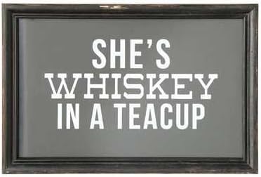 She's Whiskey in A Teacup Wall Decor